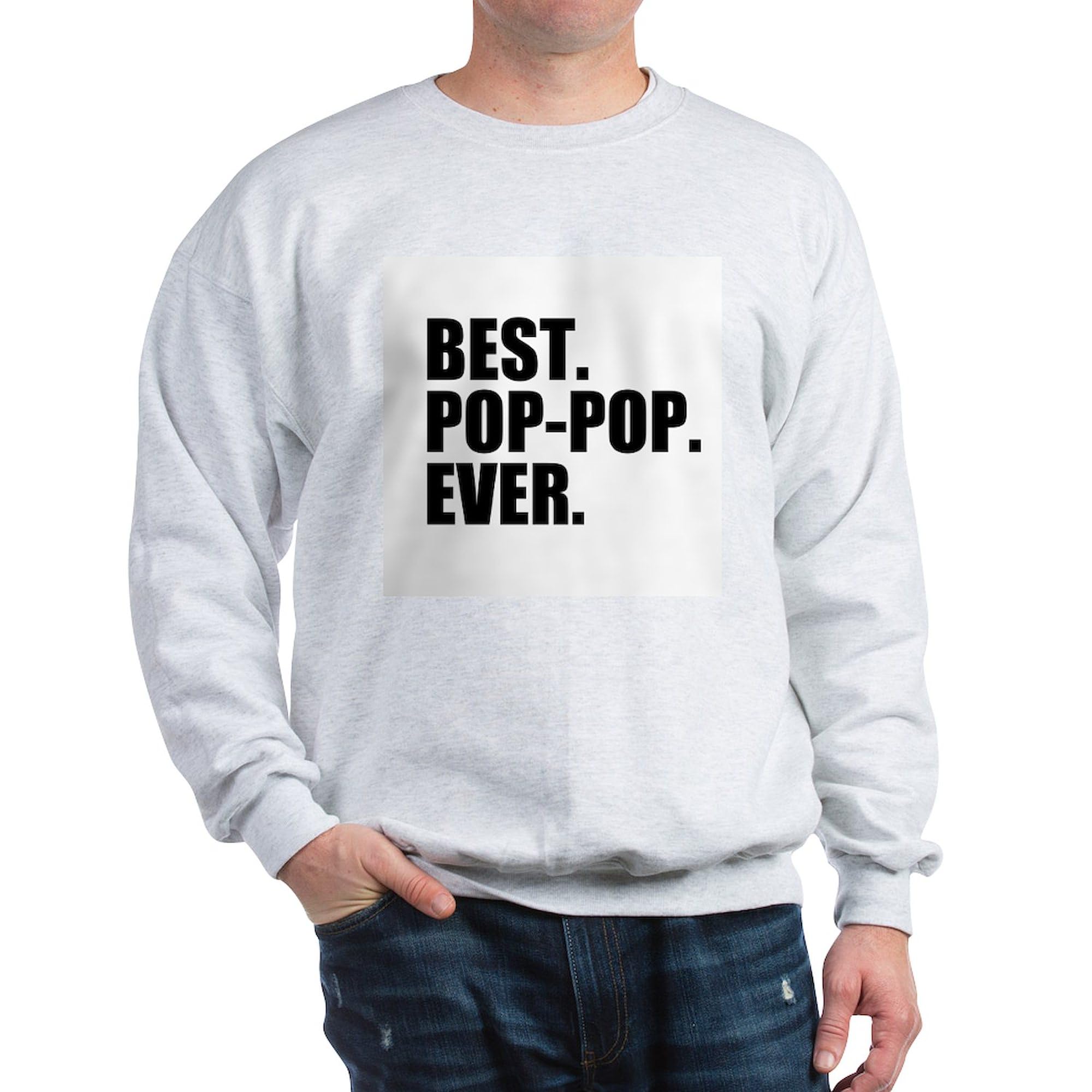 Best Pop Pop Ever Jumper Classic Crew Neck Light Sweatshirt | CafePress - Comfortable Casual Wear for Everyday Outfits & Family Gatherings