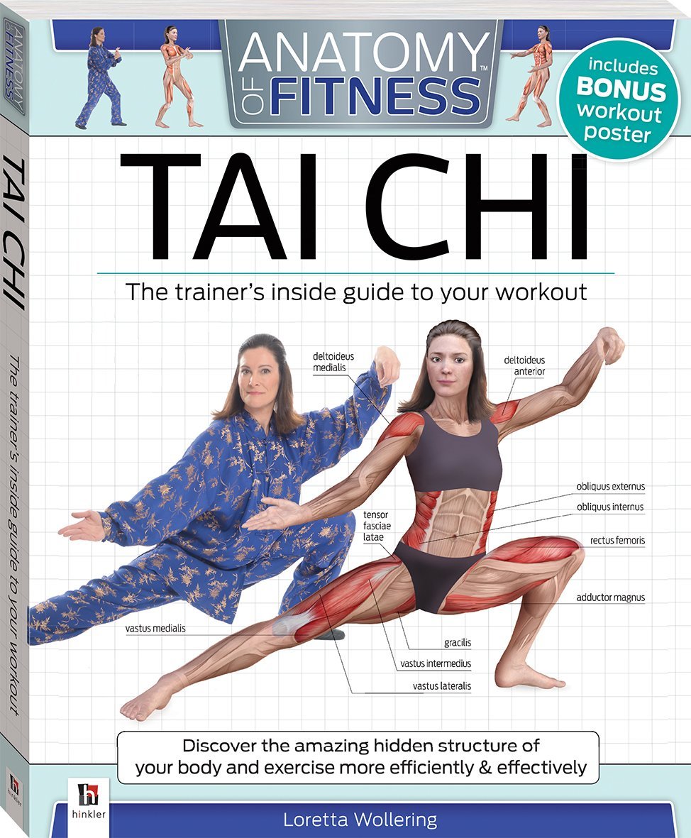 Tai Chi: The Ultimate Trainer's Guide to Workouts & Fitness (Anatomy of Fitness) - Improve Balance, Strength & Mindfulness for Home, Studio & Outdoor Practice