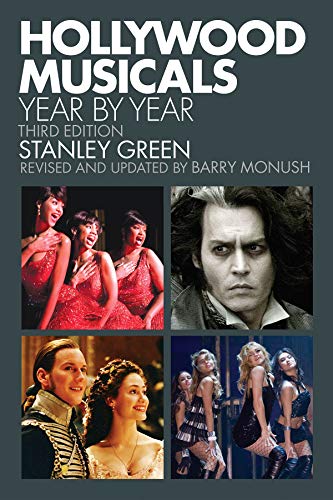 Hollywood Musicals Year by Year: Complete History & Timeline - Applause Books | Perfect for Film Students, Music Lovers & Broadway Fans