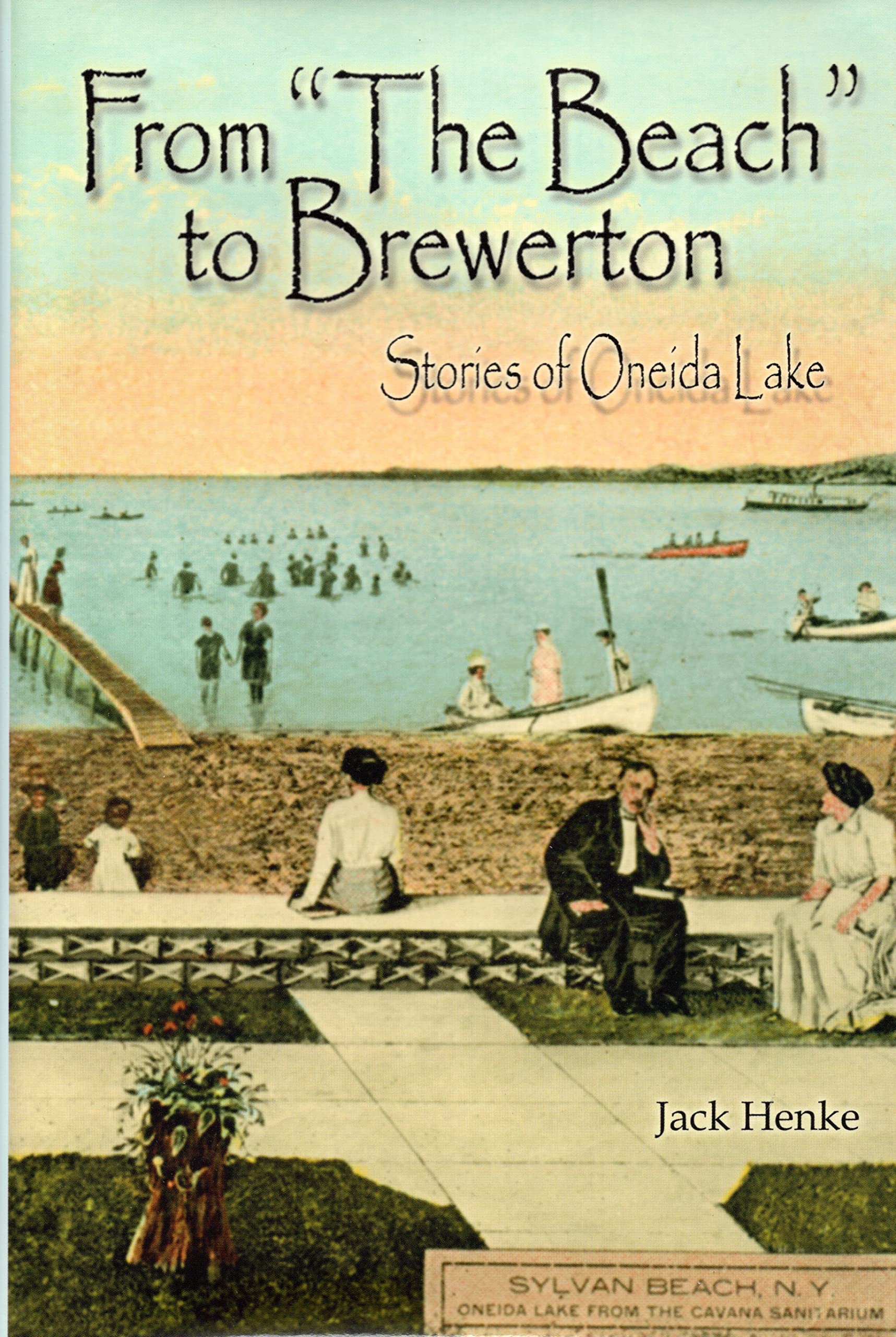 From The Beach to Brewerton: Captivating Stories of Oneida Lake | Perfect for Travel Enthusiasts & History Lovers