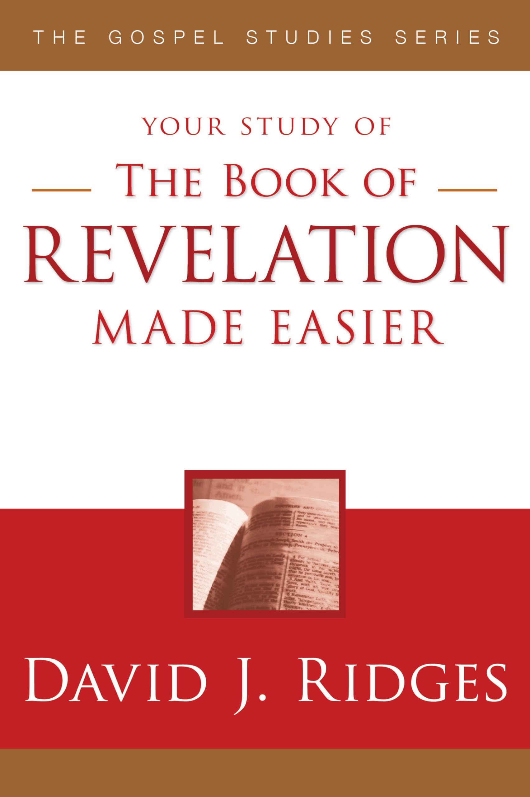 The Book of Revelation Made Easier by David J. Ridges - Gospel Studies Paperback | Bible Study Guide for Beginners & Christians | Perfect for Personal Devotion & Small Group Discussions