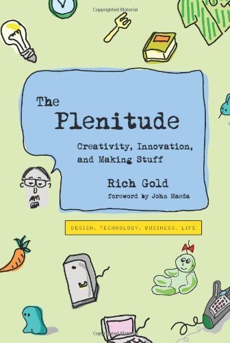 The Plenitude: Creativity, Innovation, and Making Stuff - Rich Gold (2007) | Design Thinking, Technology & Business Innovation Book for Entrepreneurs & Makers | Perfect for Creative Workshops & Startup Inspiration