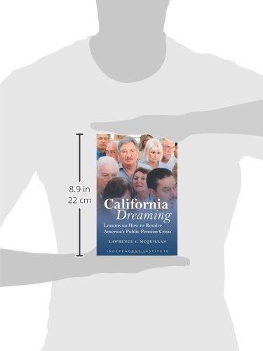 California Dreaming: Solutions for America's Public Pension Crisis | Government Finance Reform Guide | Retirement Planning & Policy Analysis