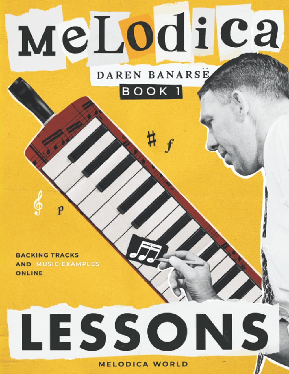 Melodica Lessons: Complete Tutorial with Online Audio, Technique, Theory & Music Reading | Learn to Play Melodica for Beginners to Advanced | Perfect for Home Practice, Classroom Learning & Live Performances