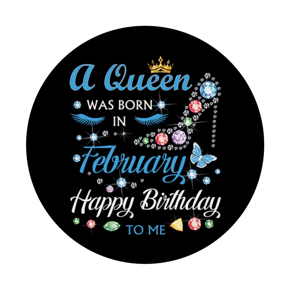Queen Born in February Birthday PopSockets Swappable PopGrip - Perfect Phone Grip for Birthday Celebrations & Daily Use