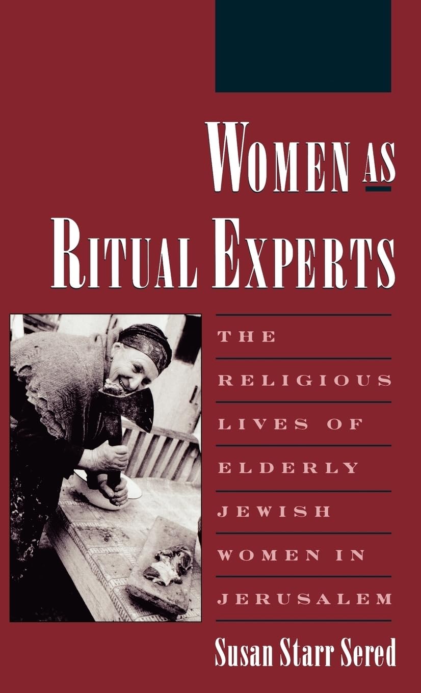 Women as Ritual Experts: Religious Lives of Elderly Jewish Women in Jerusalem - American Folklore Society Publication | Jewish Studies, Anthropology & Women's Spirituality | Perfect for Academic Research & Cultural Studies