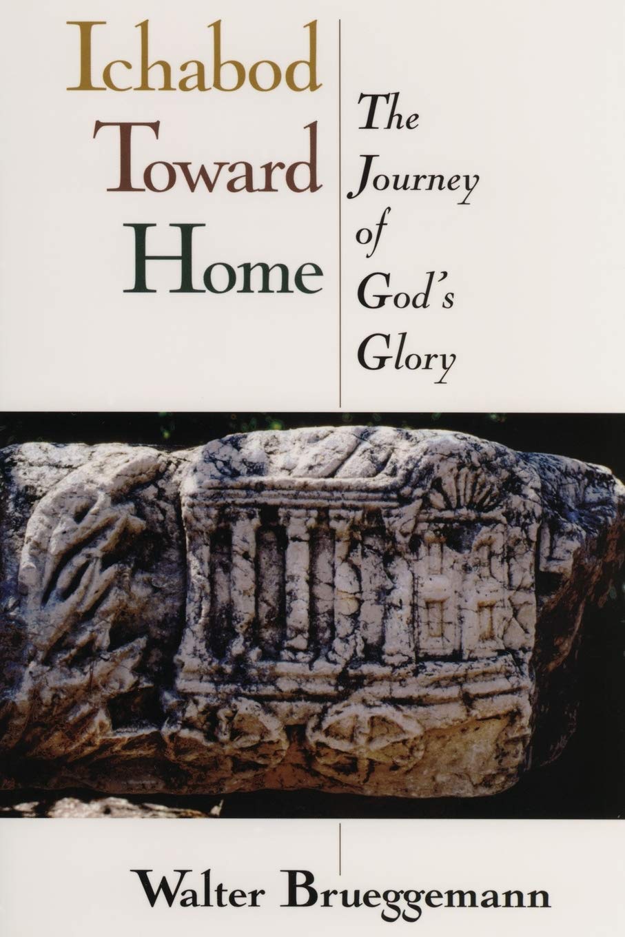 Ichabod Toward Home: The Journey of God's Glory - Inspirational Christian Book for Spiritual Growth & Bible Study | Perfect for Personal Devotion, Small Groups & Church Ministry