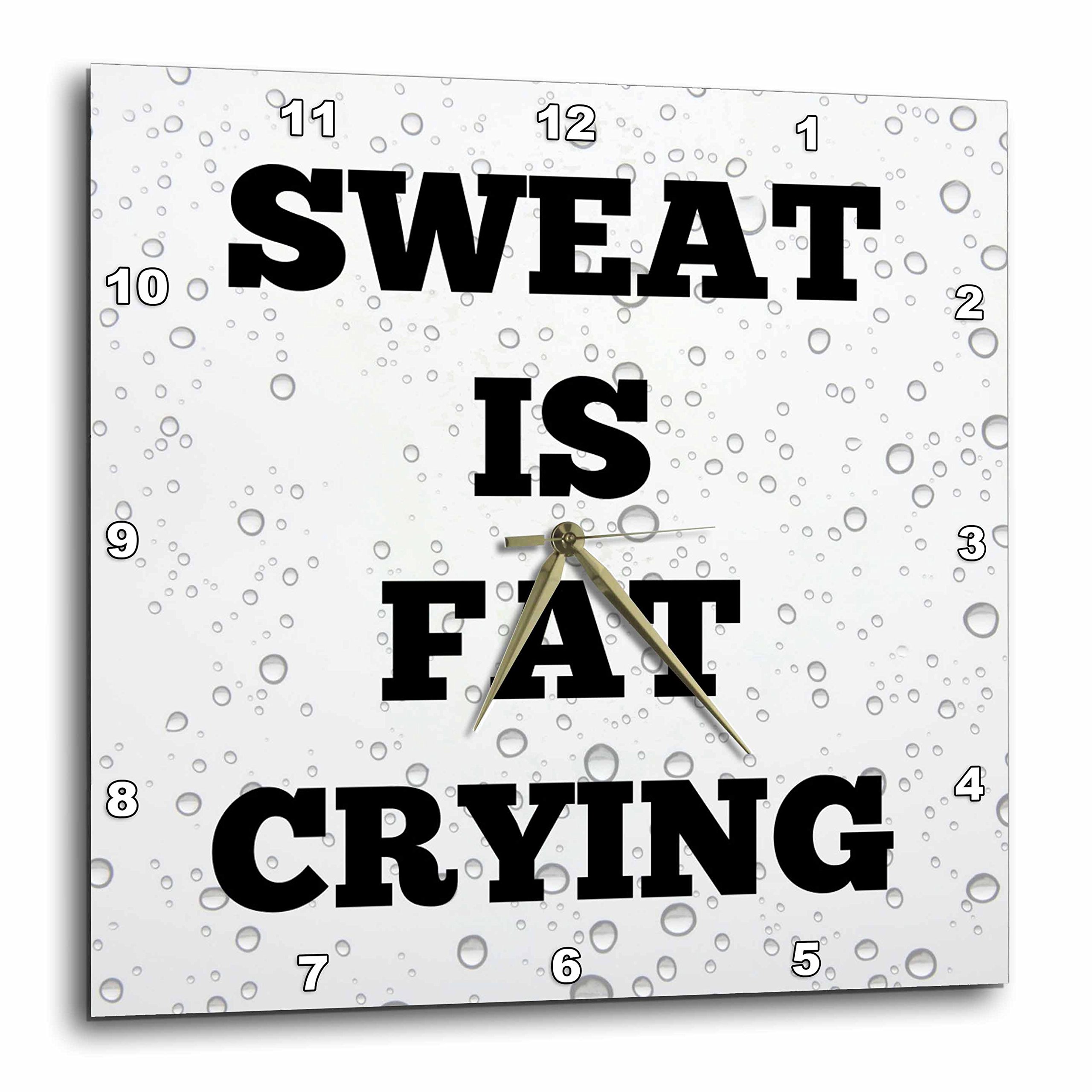 3dRose DPP_200701_3 'Sweat is Fat Crying' Motivational Wall Clock - 15x15 Inches with Black Lettering & Sweat Drop Design - Perfect for Gym, Home Office & Fitness Enthusiasts