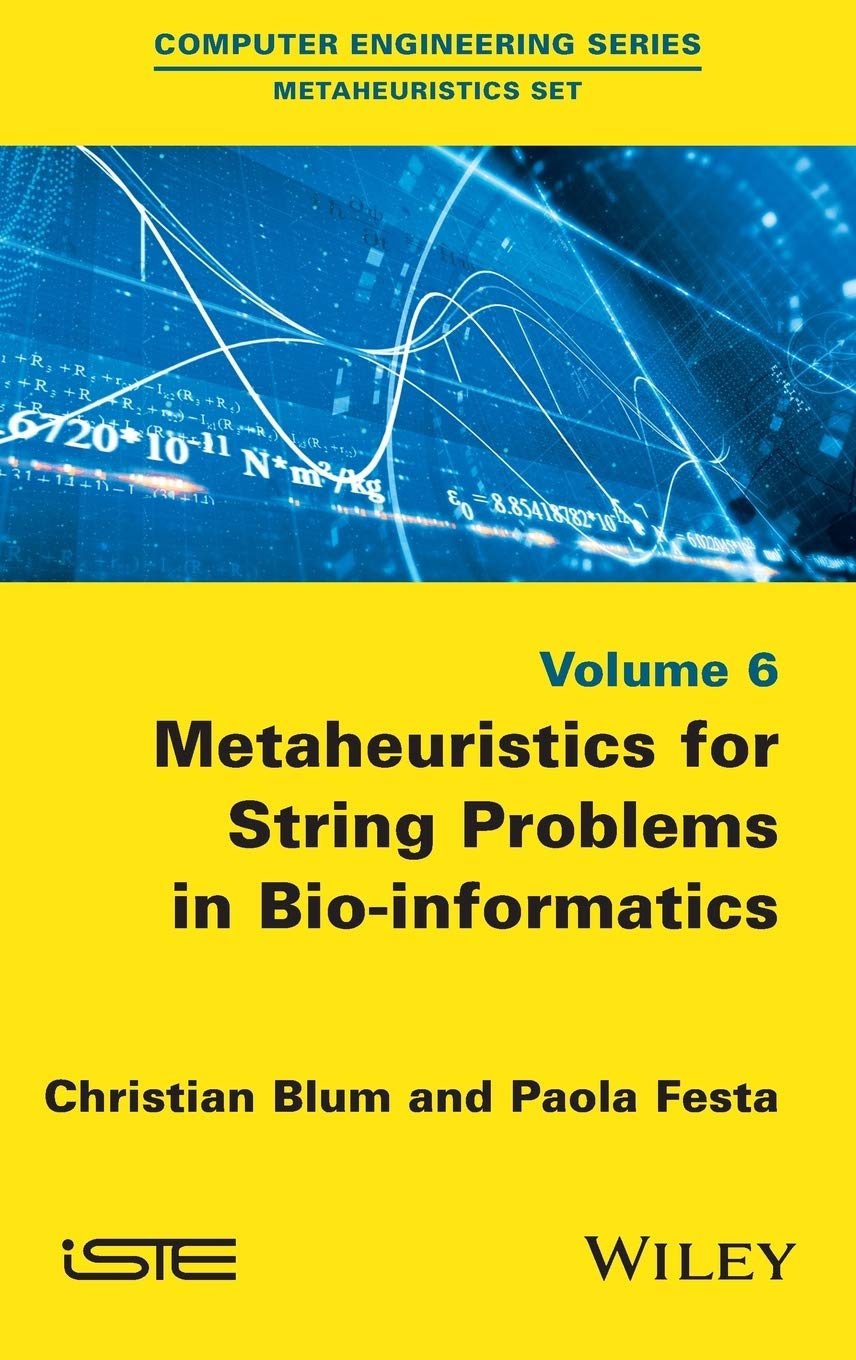 Metaheuristics for String Problems in Bioinformatics | Computer Engineering & Metaheuristics Book | Research & Algorithm Optimization