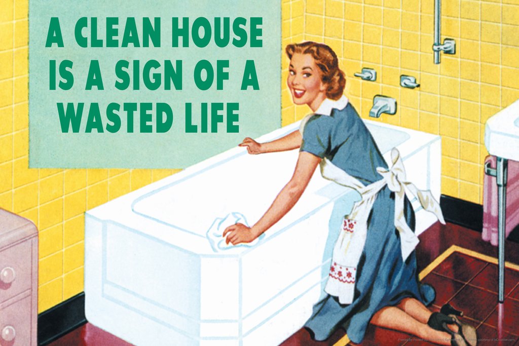 Funny Retro Wall Art Print - 'A Clean House Is A Wasted Life' Humorous Poster 18x12 Inches - Perfect for Home, Office & Man Cave Decor