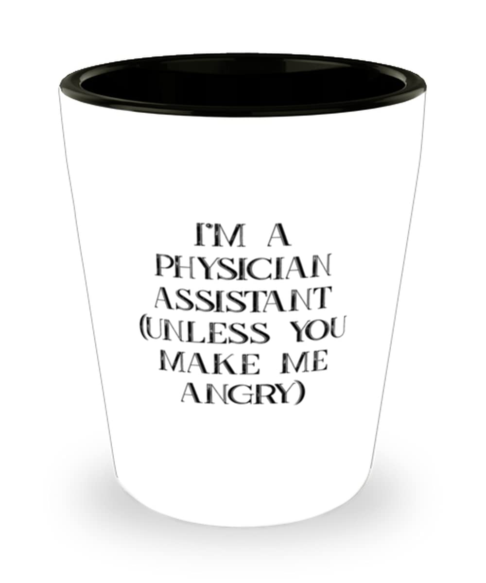 I'm a Physician Assistant Unless You Make Me Angry