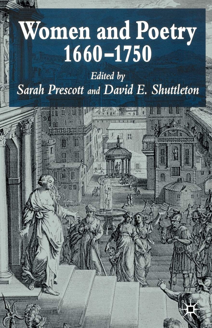 Women and Poetry 1660-1750: Historical Literature Collection - Perfect for English Literature Studies, Book Clubs & Poetry Enthusiasts