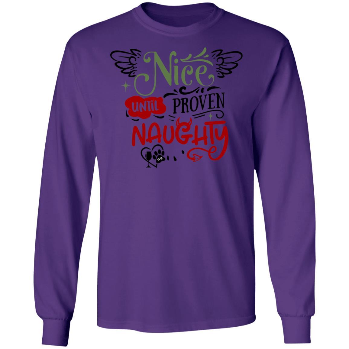 WineyBitches.Co Nice Until Proven Naughty Women's Long Sleeve Ultra Soft Cotton T-Shirt - Perfect for Casual Wear, Girls Night Out & Funny Gift Ideas