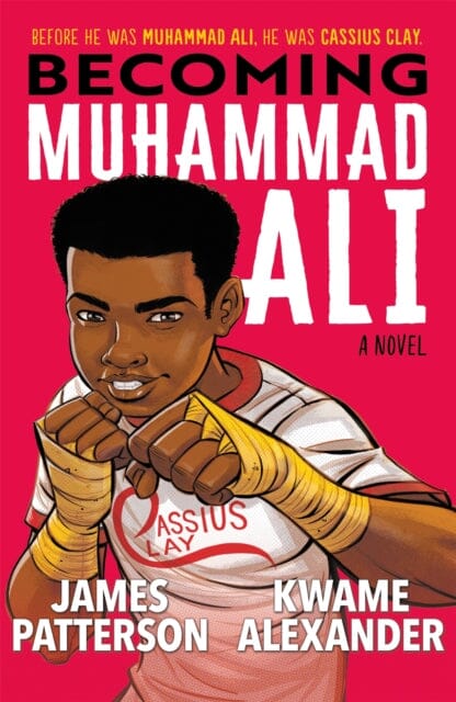 Becoming Muhammad Ali by James Patterson - Inspirational Biography of Boxing Legend | Great for Sports Fans, Book Clubs & Motivational Reading