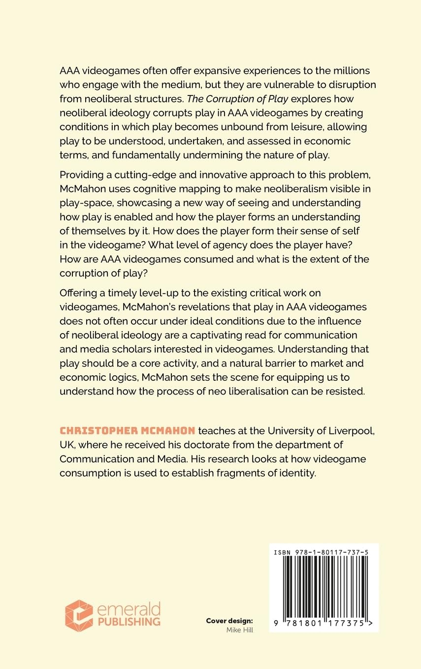 The Corruption of Play: Analyzing the Ideological Play-Space in AAA Video Games - Perfect for Gamers, Researchers & Cultural Studies Enthusiasts