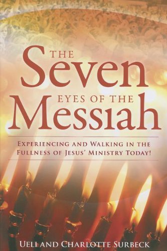 The Seven Eyes of the Messiah - Biblical Prophecy Book, Christian Study Guide & End Times Revelation | Perfect for Bible Study Groups, Personal Devotion & Theological Research