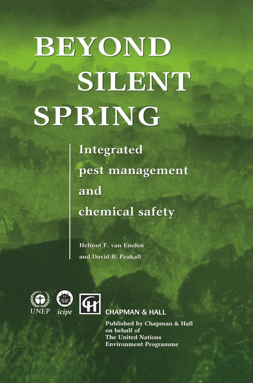 Beyond Silent Spring: Integrated Pest Management & Chemical Safety for Home, Garden & Agriculture | Eco-Friendly Pest Control Solutions