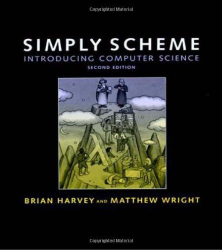 Simply Scheme: Introducing Computer Science 2nd Edition - Textbook for Beginners | Learn Programming Fundamentals for Classroom & Self-Study