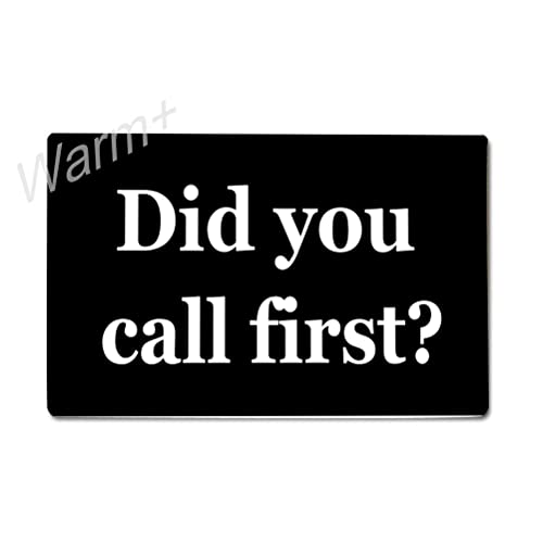 Did You Call First