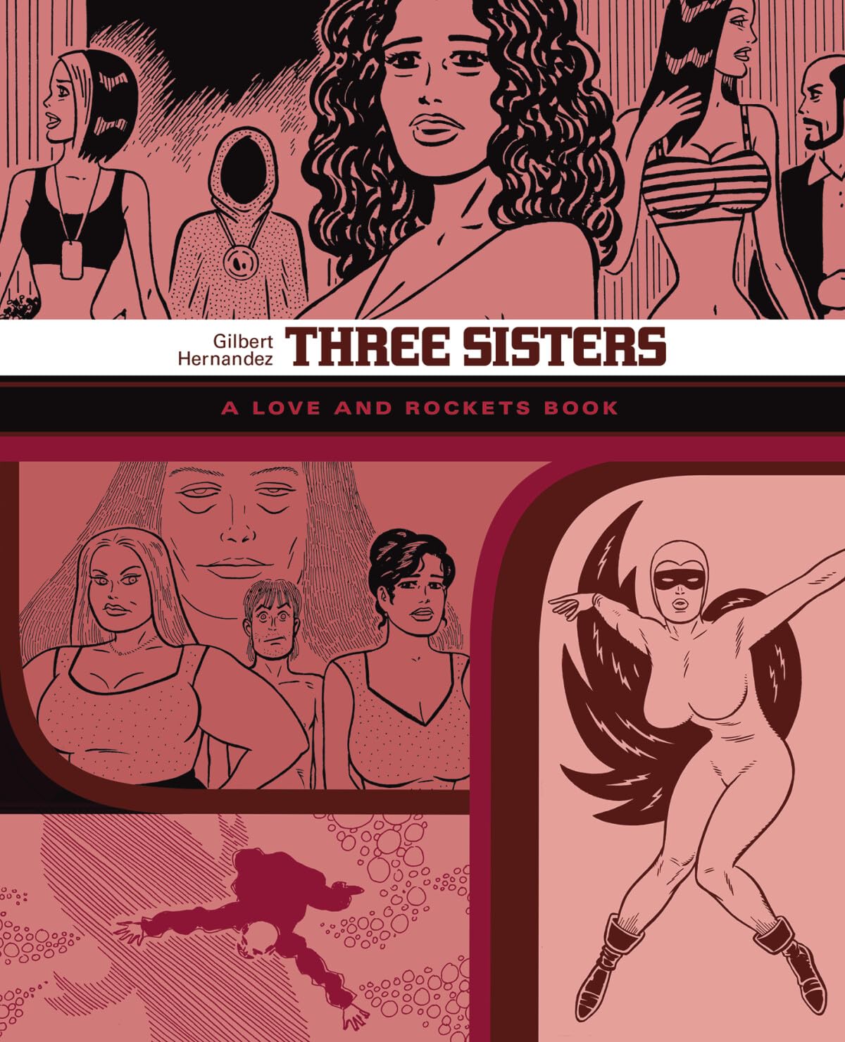 Three Sisters: The Love And Rockets Library Vol. 14 (LOVE & ROCKETS LIBRARY GILBERT GN) - Graphic Novel for Comic Collectors & Fans of Alternative Comics | Perfect for Reading, Collecting & Gift Giving