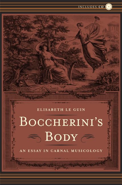 Boccherini’s Body: An Essay in Carnal Musicology - Exploring Baroque Music and Human Sensuality | Perfect for Music Scholars & History Enthusiasts