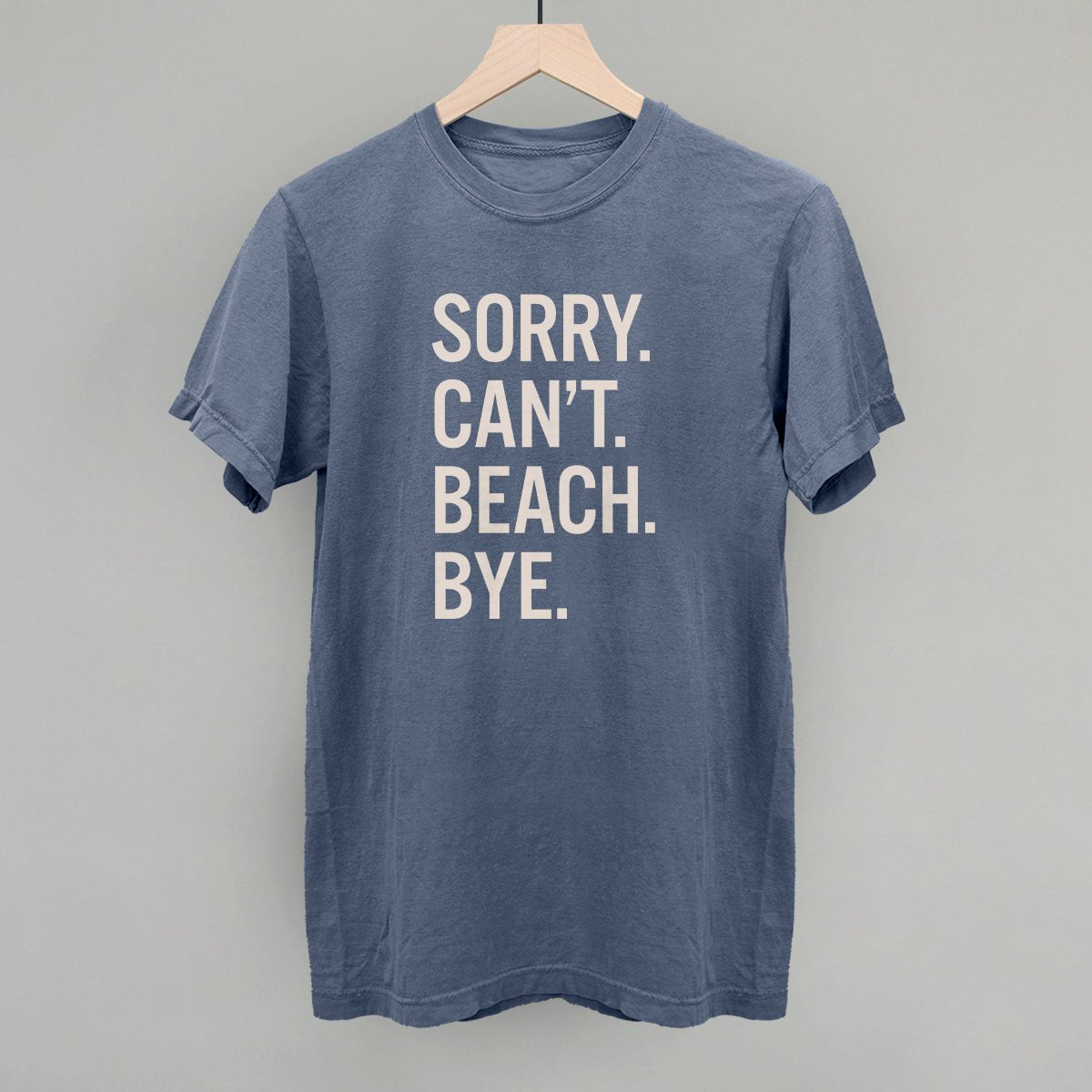 Sorry Can't Beach Bye