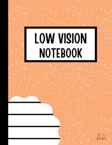 **Low Vision Notebook - Bold Lined White Paper for Visually Impaired Adults & Kids, 200 Pages with 3/4