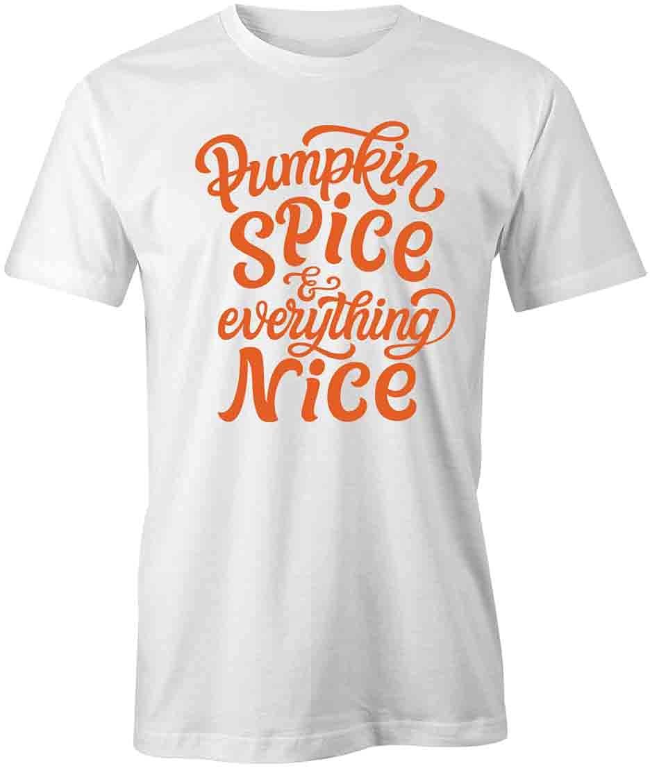 Pumpkin Spice and Everything Nice Graphic T-Shirt | Printed White Tee for Women & Men | Casual Wear, Fall Fashion, Holiday Outfit