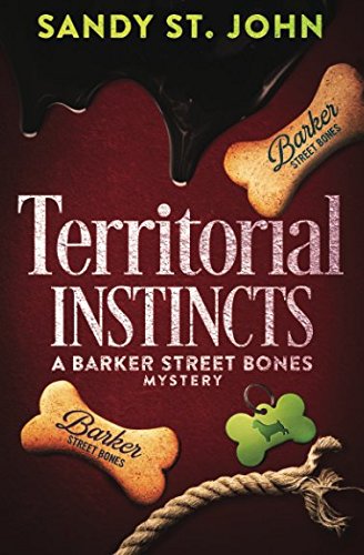 Territorial Instincts: A Barker Street Bones Mystery Novel - Cozy Dog Detective Story for Adults | Perfect for Mystery Lovers & Book Club Discussions