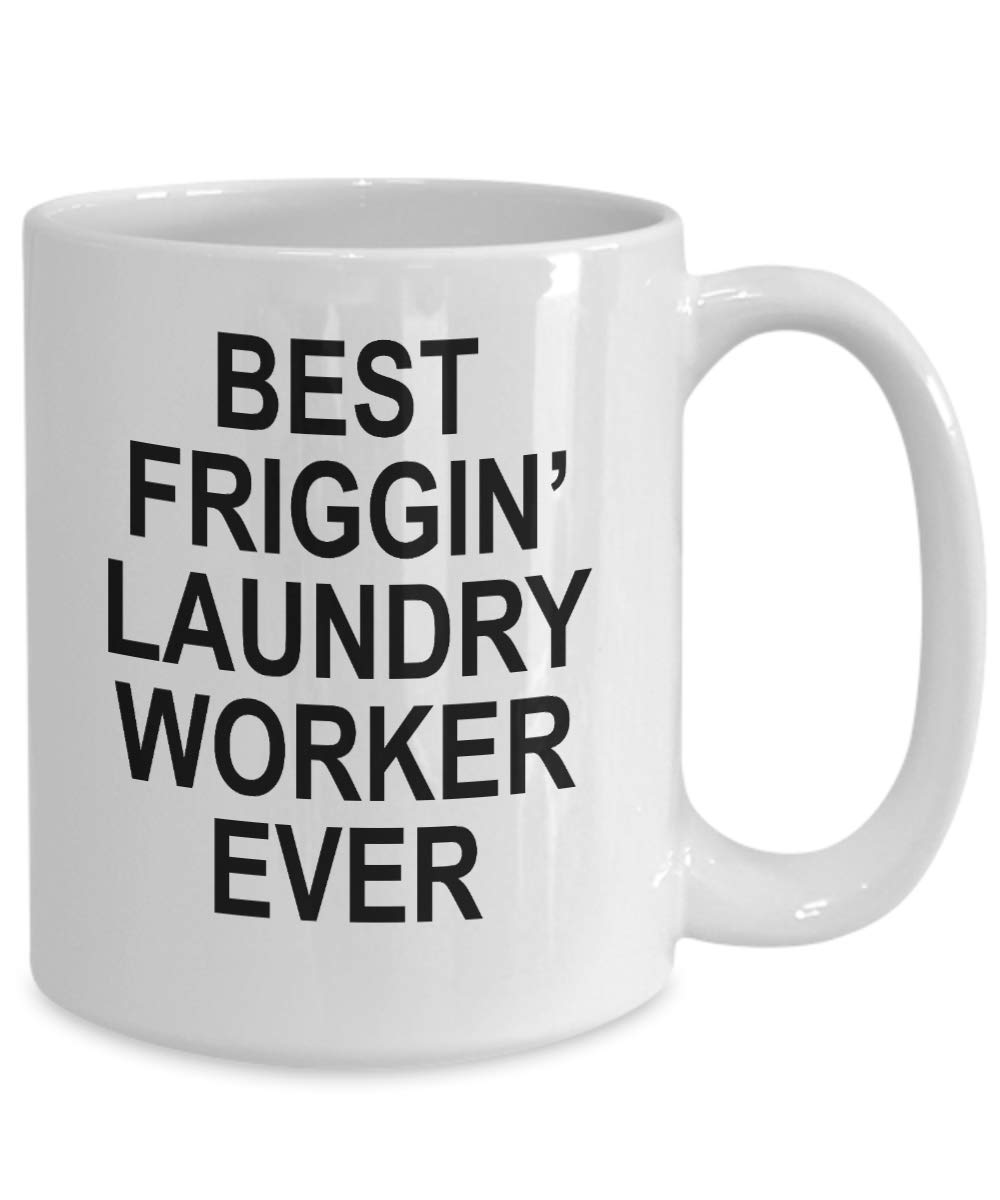 Funny Laundry Worker Coffee Mug - Novelty Gift for Laundress & Cleaner - Office & Home Use