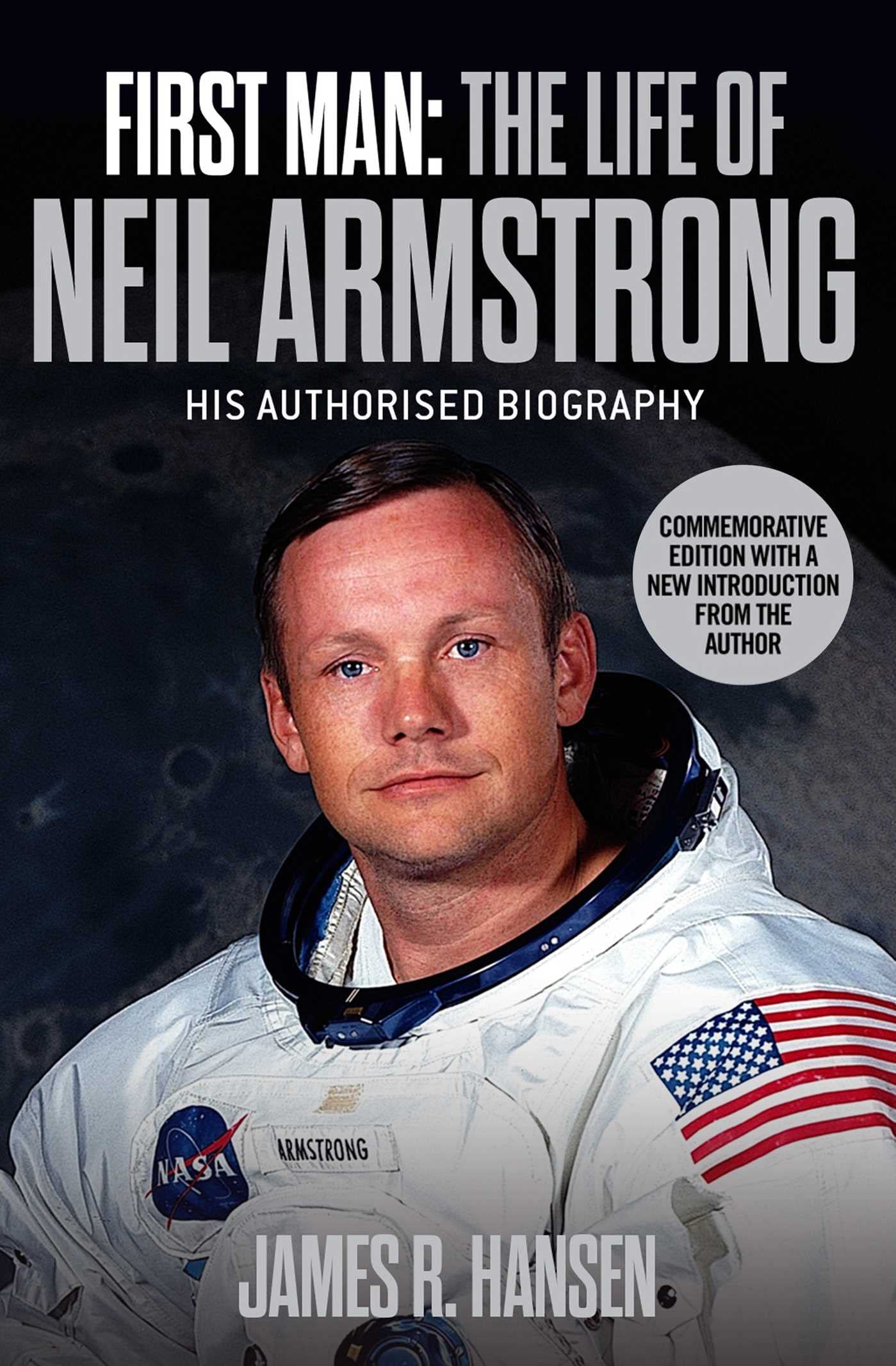First Man: The Life of Neil Armstrong - Biography of the First Moonwalker - Perfect for Space Enthusiasts, History Buffs & Gift Ideas
