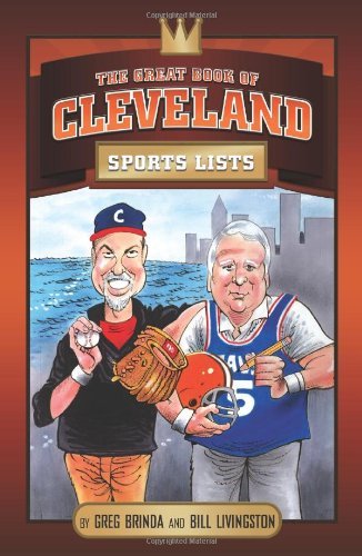 The Great Book of Cleveland Sports Lists by Bill Livingston | Ultimate Sports Trivia & Memorabilia Guide | Perfect for Die-Hard Fans & Collectors (2008)