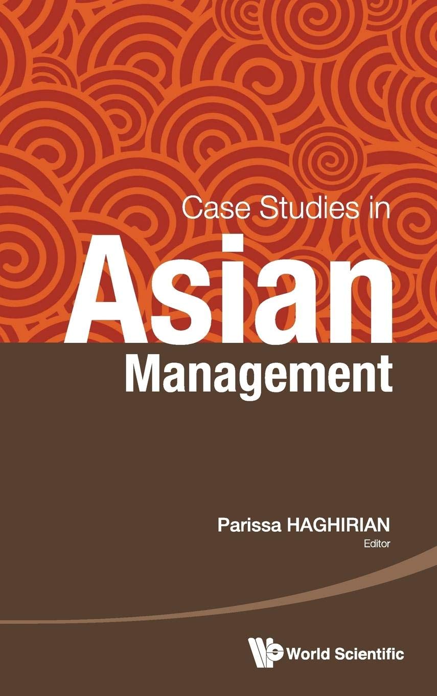 Asian Management Case Studies - Real-World Business Strategies & Solutions for Entrepreneurs and MBA Students