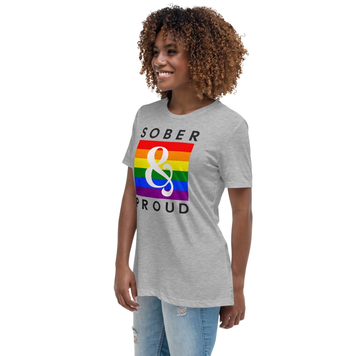 Sober & Proud Rainbow Women's Relaxed T-Shirt - Comfortable Casual Tee for AA Meetings, Recovery Events & Everyday Wear