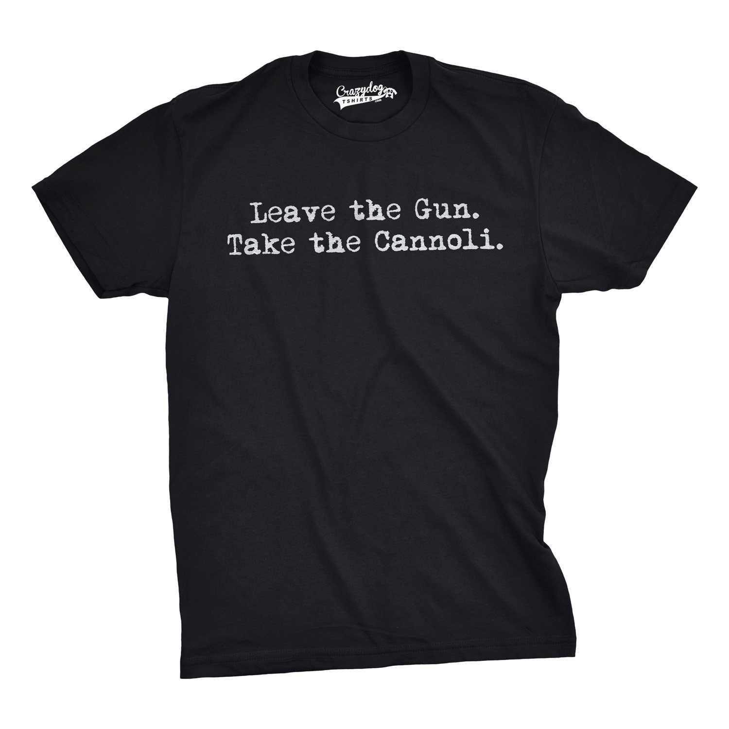 Funny Italian Sarcastic T-Shirt - Leave The Gun Take The Cannoli Humor - Cool Graphic Tee for Men & Women - Perfect Gift for Dad, Movie Lovers & Italian Food Fans - Casual Wear, Parties & Gifts