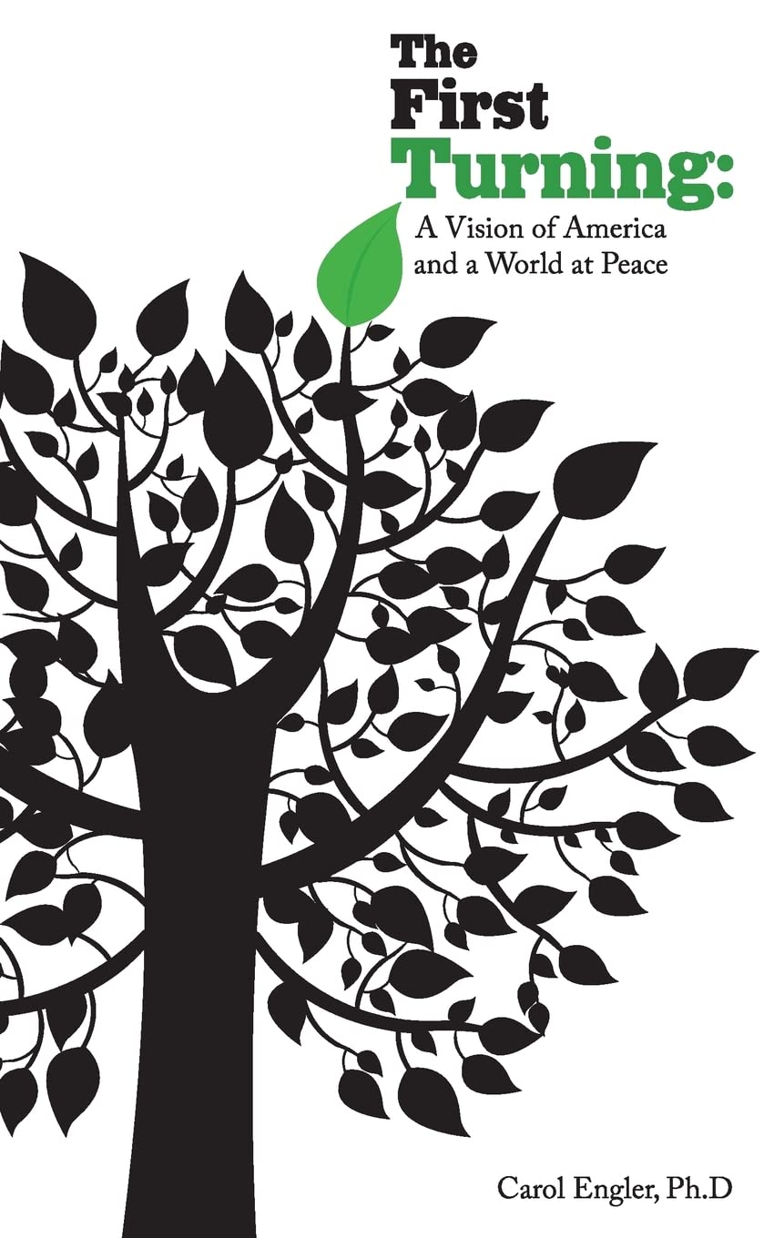 The First Turning: A Vision of America and the World at Peace - Inspirational Book for Global Harmony & Leadership | Perfect for Political Science Students & Peace Advocates