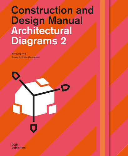 Architectural Diagrams 2: Construction and Design Manual - Essential Guide for Architects, Engineers & Students | Perfect for Building Design, Urban Planning & Educational Projects