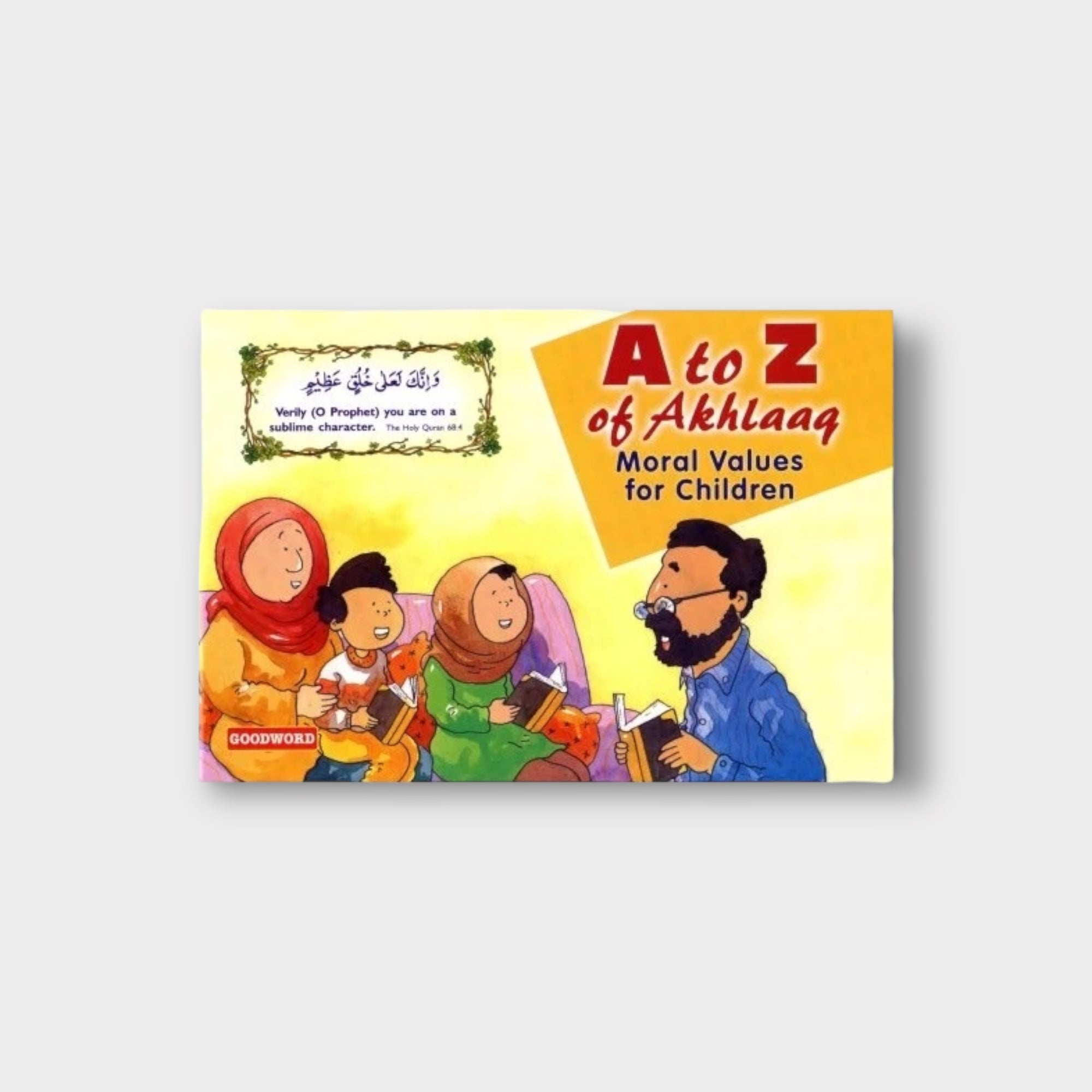 A to Z of Akhlaaq: Islamic Moral Values Book for Kids - Teach Children Ethics & Good Manners at Home & School