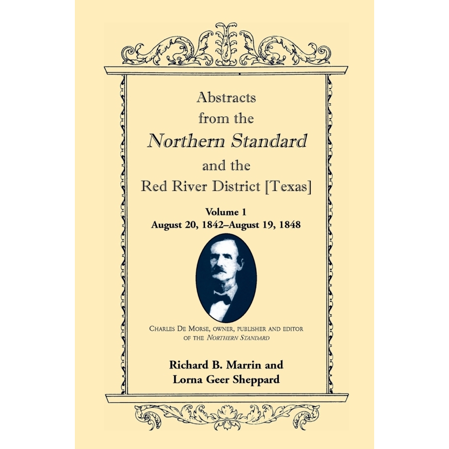Historical Abstracts from The Northern Standard & Red River District Texas (1842-1848) - Perfect for Genealogy Research, Texas History Studies & Antique Document Collectors