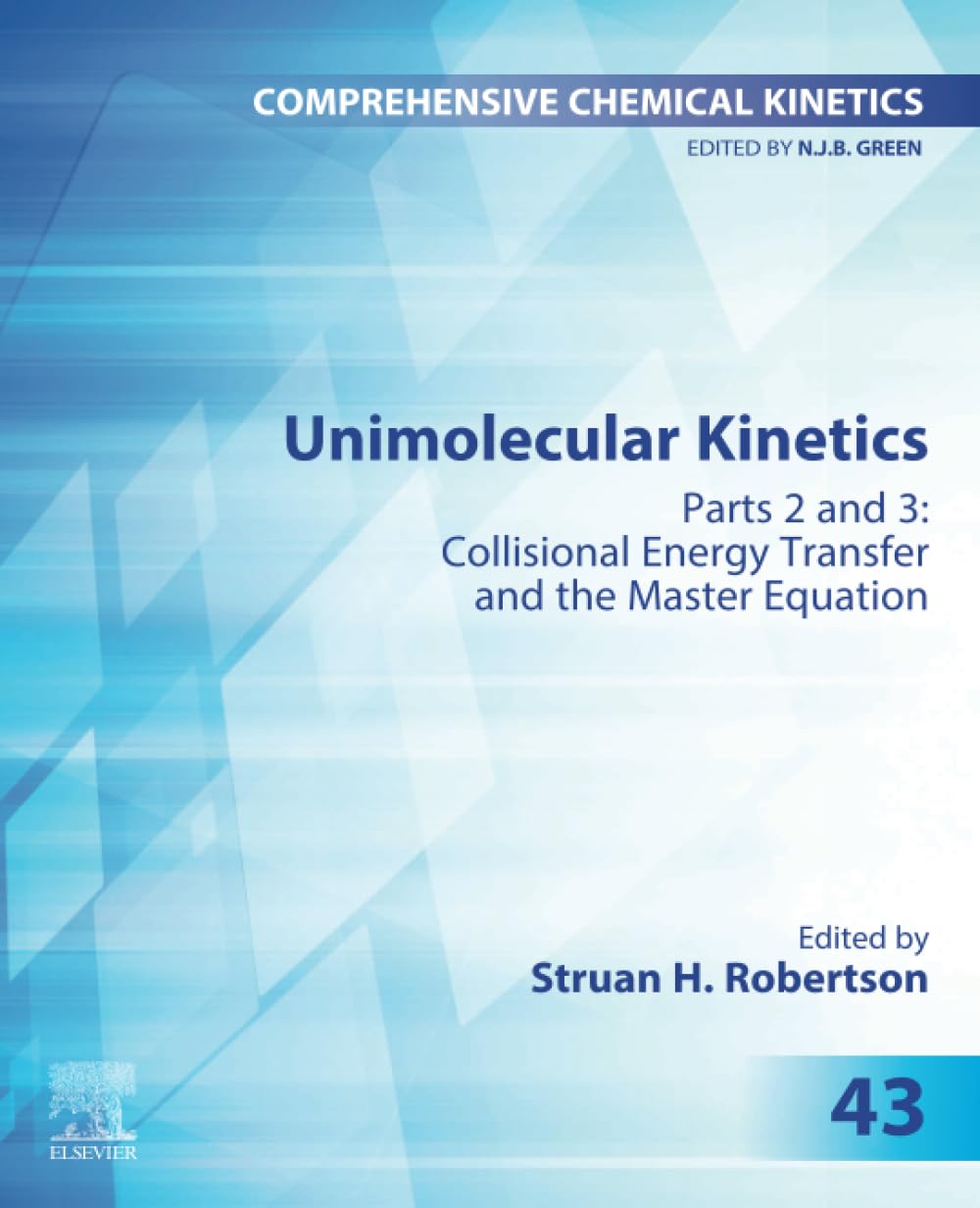 Unimolecular Kinetics Part 2: Collisional Energy Transfer & Master Equation | Comprehensive Chemical Kinetics Vol. 43 | For Chemistry Research & Advanced Studies