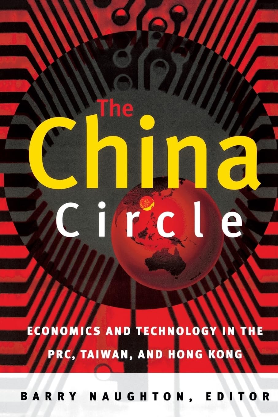 The China Circle: Economics and Technology in PRC, Taiwan & Hong Kong | Cross-Strait Business Relations, Tech Innovation & Regional Development Insights
