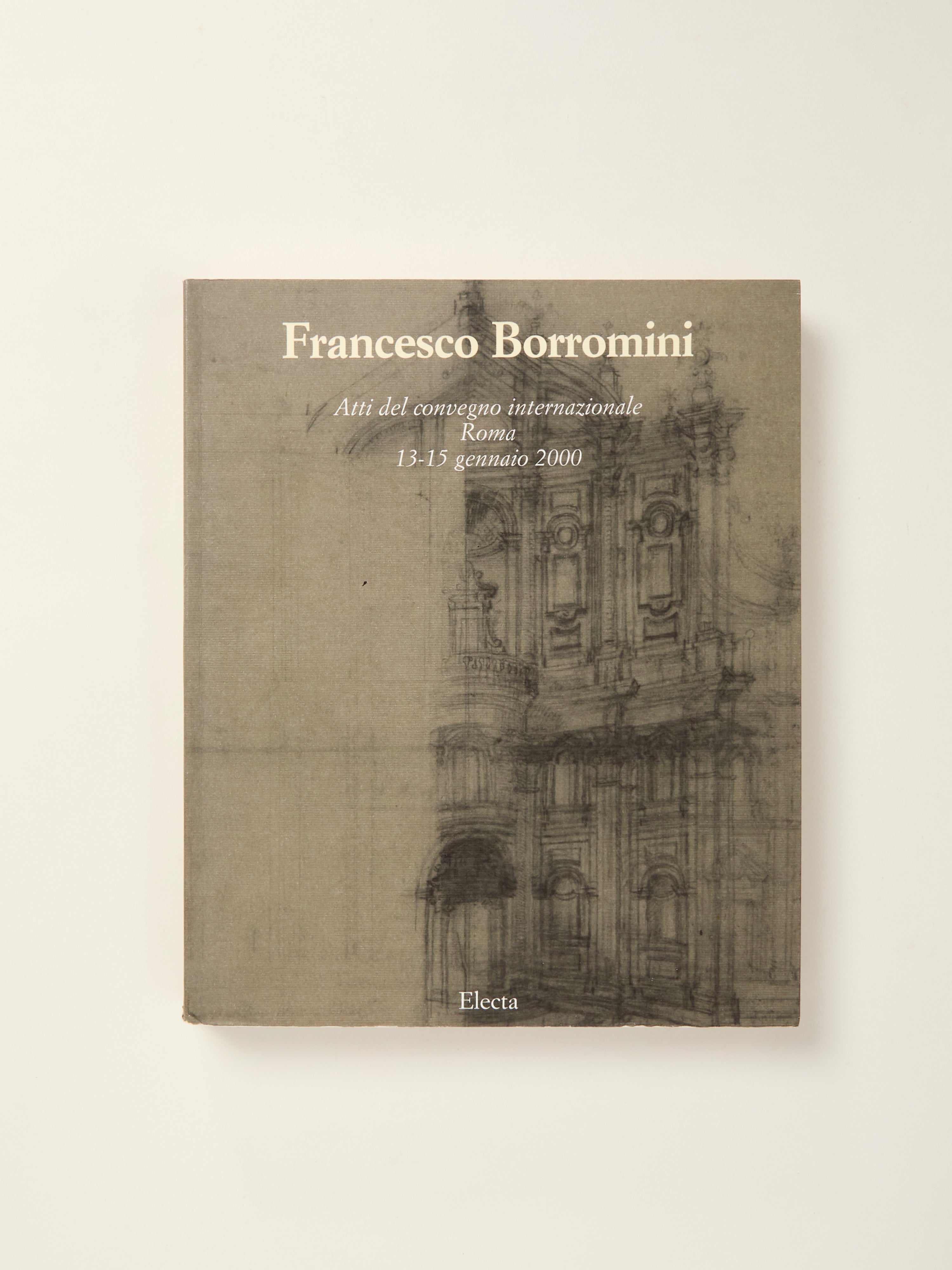 Francesco Borromini: Proceedings of the International Conference Rome January 13-15, 2000 | Art History Research & Architecture Studies | Perfect for Scholars, Researchers, and Art Enthusiasts