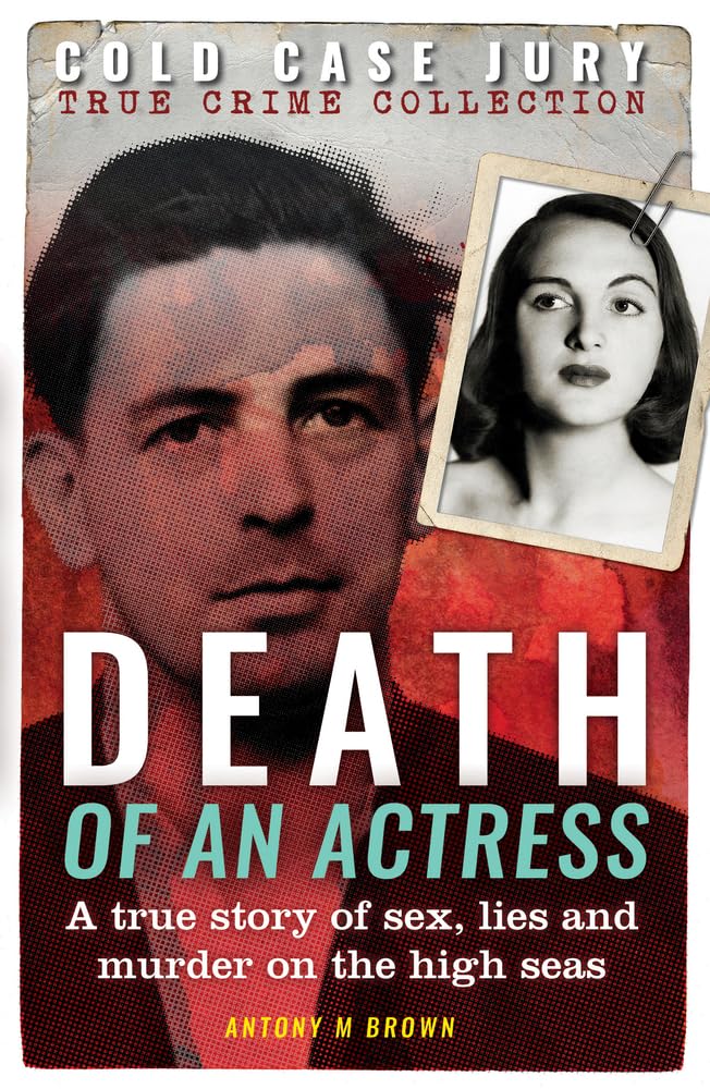 Death of an Actress: True Crime Book About Sex, Lies & Murder at Sea - Cold Case Jury Series | Perfect for Mystery Lovers & True Crime Enthusiasts