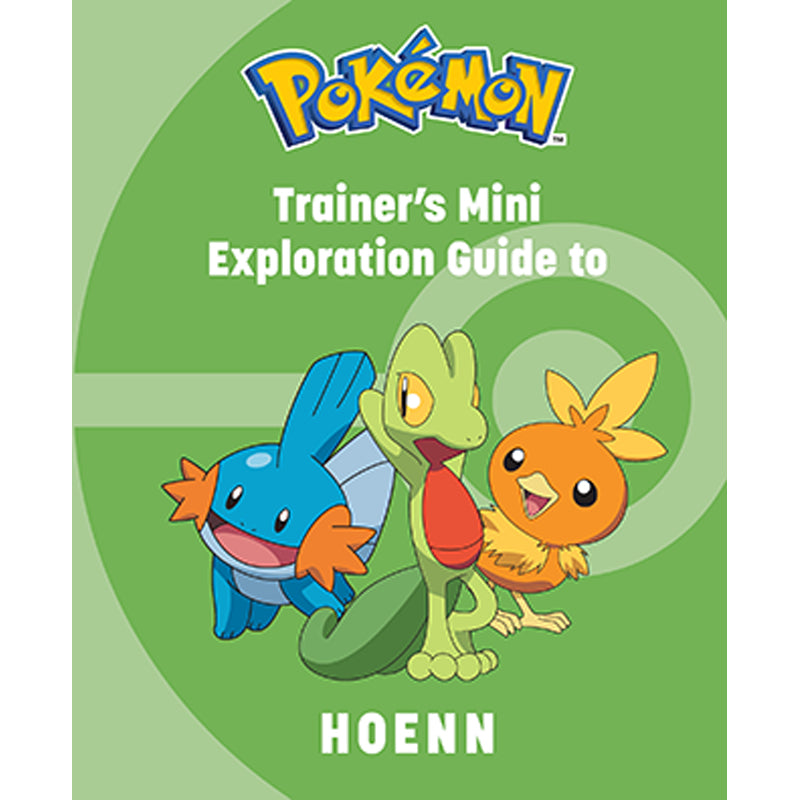 Pokemon Hoenn Region Trainer's Mini Exploration Guide - Essential Tips & Secrets for Pokemon GO, Battles & Adventures