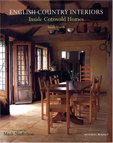 English Country Interiors: Inside Cotswold Homes - Rustic Decor & Cozy Living Room Ideas for Farmhouse Style