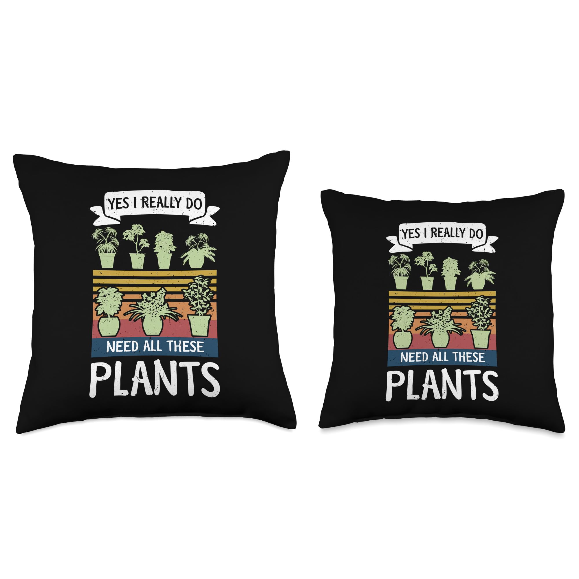Funny Gardening Throw Pillow - 'Yes I Really Do Need All These Plants' - Cute Housewarming Gift for Plant Lovers - Perfect for Living Room, Nursery & Garden Decor