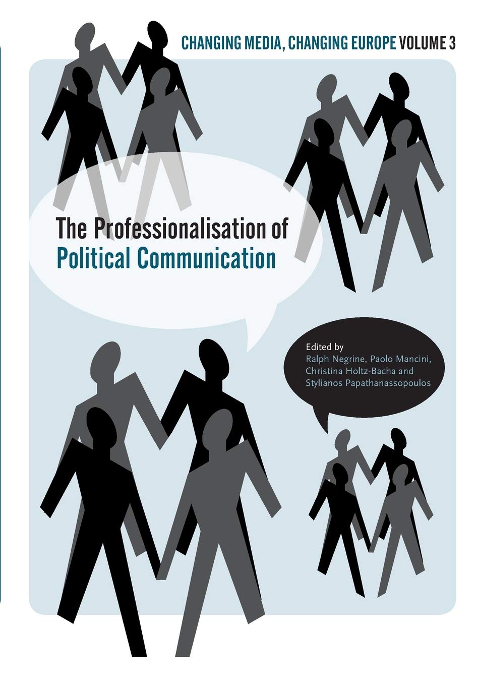 The Professionalization of Political Communication - Volume 3 | Changing Media, Changing Europe | Political Science Books for Academics & Researchers