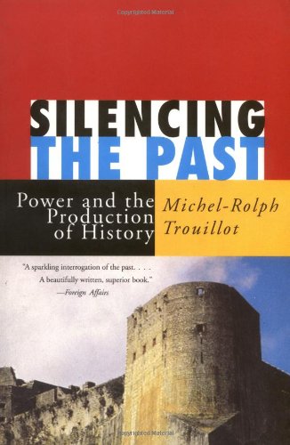 Silencing the Past: Power and the Production of History - Historical Analysis Book for Students & Researchers | Perfect for Academic Studies and History Enthusiasts