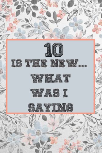Funny 10th Birthday Notebook for Women & Girls - Cute Personalized Gift Idea for Her & Friends | Perfect 10-Year-Old Birthday Present, Journal for Celebrations & Milestones