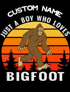 Just a Boy Who Loves Bigfoot